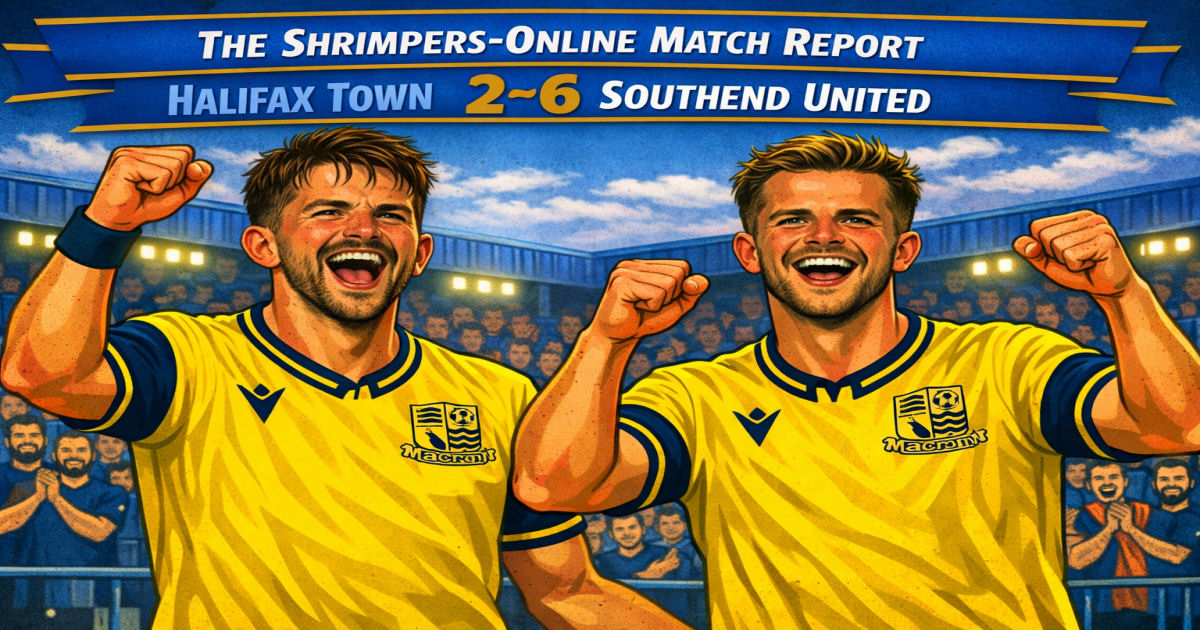 Halifax Town 2-6 Southend United - The Shrimpers-online match report