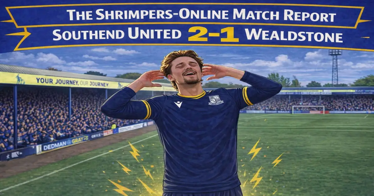 the Shrimpers-online match report - Southend United 2-1 Wealdstone NL