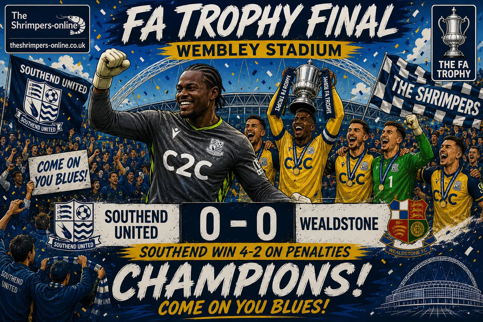 Wembley Glory for the Shrimpers 1 Southend United FA Trophy Final winners celebrating at Wembley Stadium after beating Wealdstone 4-2 on penalties in the 2026 FA Trophy Final cartoon graphic.