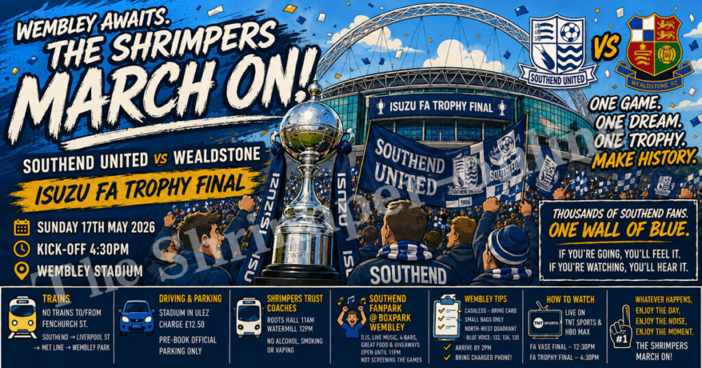 Home 6 Southend United FA Trophy Final 2026 promotional poster showing fans, flags, the trophy and Wembley Stadium.