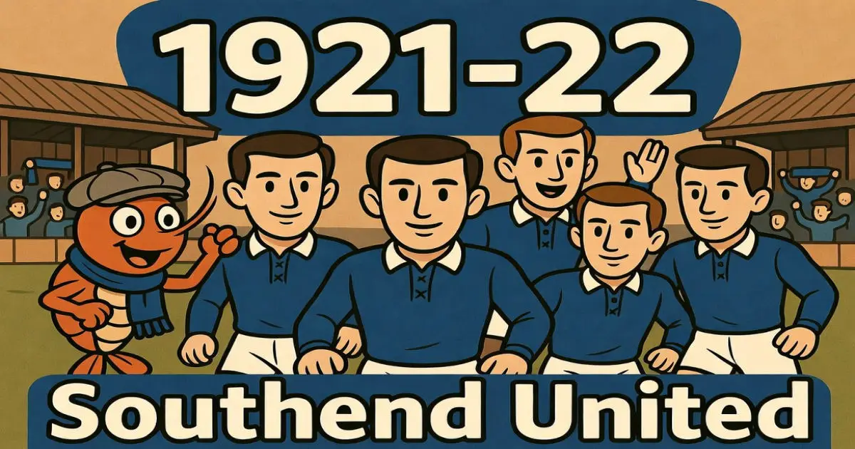 Southend United History 1921-22 Season The Shrimpers-online