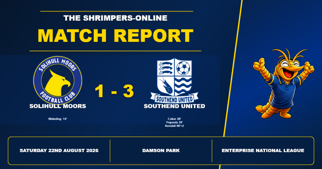 Solihull Moors 1-3 Southend United match report – Saturday 22nd August 2026