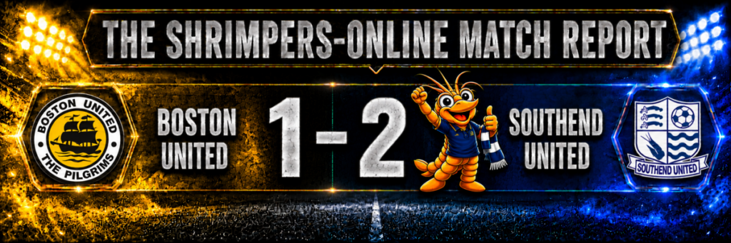 Boston United 1–2 Southend United match report graphic featuring both club badges and a celebrating Shrimpie™.