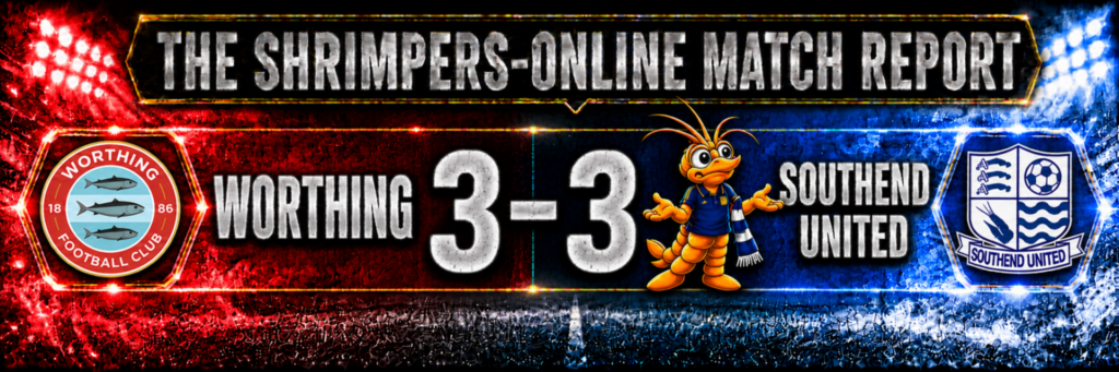 Worthing 3–3 Southend United match report graphic with both club crests, the 3–3 scoreline and Shrimpie™ reacting to a draw