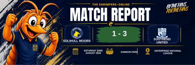 Solihull Moors 1-3 Southend United match report – Saturday 22nd August 2026